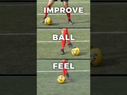 Improve Your Ball Feel ⚽️