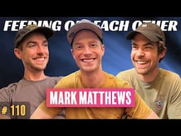 The Hack for 1 Million Subscribers with Mark Matthews | Feeding Off Each Other Ep. 110