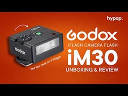 Best Mini Flash on a Budget? New Godox iM30 Camera Flash | Unboxing & Review #godox #photography