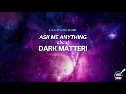 #askFermilab: Dark Matter Day Q&A