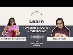 Creations by Courtney & Noor’s Knits learn tunisian in the round