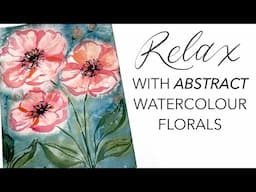 Relax With Some Abstract Watercolour Florals!