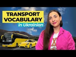 Transport vocabulary in the Ukrainian language