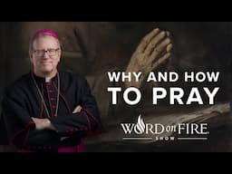 Why and How to Pray