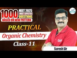 1000 Most Expected Questions of Practical Organic Chemistry | NEET 2025 Chemistry | Final Revision