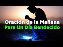 MATEO 8: Oración de la Mañana Para Empezar el Día Dando Gracias Por Sanidad y Bendiciones