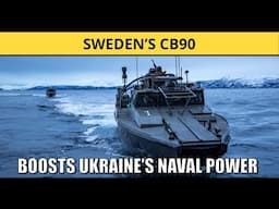 Sweden's CB90 Boosts Ukraine's Naval Power – A New Threat to Russia?