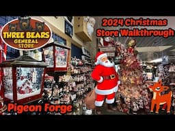 Three Bears General Store Christmas Decor 2024 Walkthrough - Pigeon Forge TN