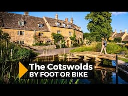 Explore the Cotswolds by Foot or Bike