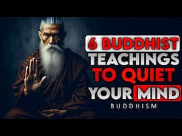 6 Buddhist Teachings to Stop Overthinking and Find Inner Peace | Buddhist Wisdom