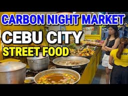 CEBU’s BIGGEST FOOD MARKET! Street Food Tour at Carbon Night Market | Cebu City, Philippines