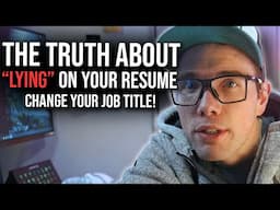 LYING ON YOUR RESUME: CHANGE YOUR JOB TITLE!