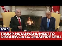 Trump, Netanyahu meet to discuss Gaza ceasefire deal