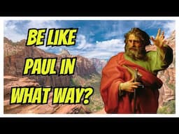 I Wish ALL Men Were Like Me – Apostle Paul