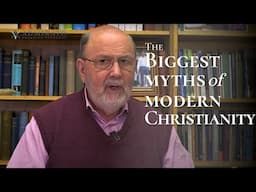 The Biggest Myths of Modern Christianity