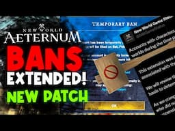 Everyone Is BANNED For Longer! New Patch With Needed Fix! ⚔️New World Aeternum