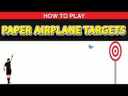 How to Play Paper Airplane Targets?