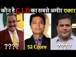 Top 10 Richest Actor In CID 2024