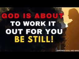 God Is Saying Everything Will Be Fine, Be Still (Christian Motivation)