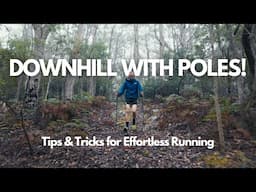 Master Downhill Running with Poles | Tips for Effortless Trails