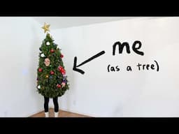 I Disguised Myself as a Christmas Tree