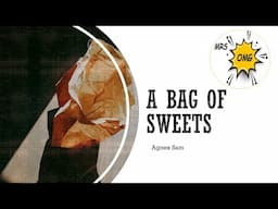 A bag of sweets - Agnes Sam