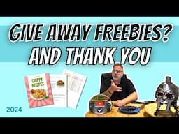 Should You Give Away Freebies or Not? And, Thank You!