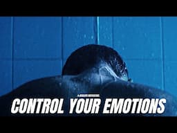 YOU CAN ONLY WIN WHEN YOUR MIND IS STRONGER THAN YOUR EMOTIONS - Powerful Motivational Speeches