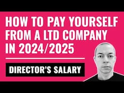 How to Pay Yourself as a Ltd Company UK | BEST Directors Salary 2024/2025 (Dividends vs Salary)