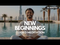 ✨ Embrace New Beginnings: 20 Minute Guided Meditation to Ignite a Powerful Fresh Start