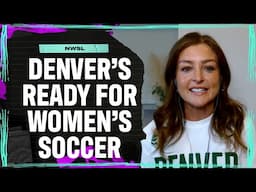 Denver's NEW NWSL Team | Jordan Angeli chats new franchise I Attacking Third