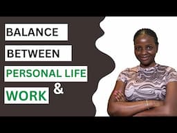 How to Balance Life with Work!