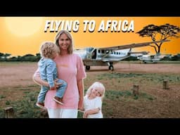 Flying to Africa (Our 2 Week Journey to get there)