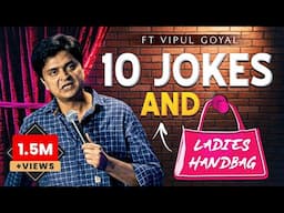 10 JOKES & LADIES HANDBAG | VIPUL GOYAL| STAND-UP COMEDY