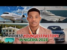 Top 10 Richest Young Pastors In Nigeria