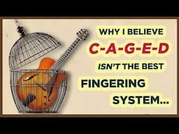 C-A-G-E-D & Other Fingering Systems Compared