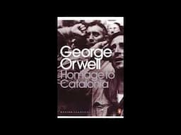 Homage to Catalonia by George Orwell (full audiobook)