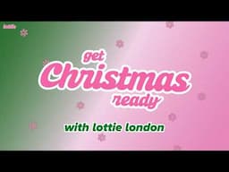 Lottie London Christmas Is Coming!