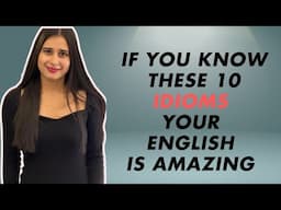 These 10 IDIOMS will make your English suparb #ieltstutorials #learnenglish