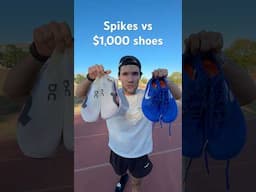 $1,000 shoes vs spikes