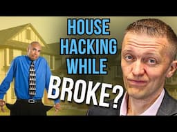 Can I Invest in Real Estate with No Money and No Credit? | House Hacking FAQ