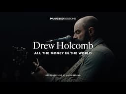 Musicbed Session: Drew Holcomb, “All the Money in the World”