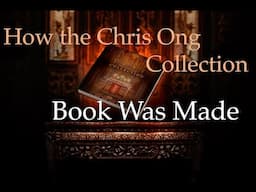 The Making of The Chris Ong Collection Book