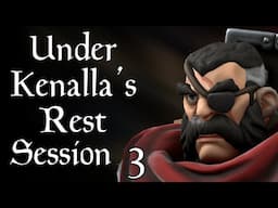 Under Kenalla's Rest - D&D Adventure | SESSION 3