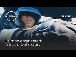 Human engineered : A test driver's story | NISMO