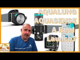 The New Aqualung Aquasense: Will it Ever Hit the Market?