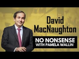 Trump Presidency 2.0 & Canada-US Relations with Former Ambassador David MacNaughton