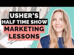 Usher super bowl HALFTIME SHOW 2024 | 5 key MARKETING lessons for BRANDS