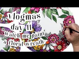 vlogmas day 11 // watch me paint a floral wreath