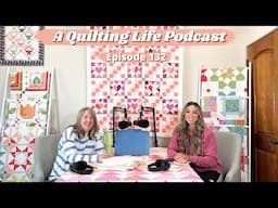 Episode 132: An In Depth Look at Thread and Favorite Valentine's Day Quilts & Decor